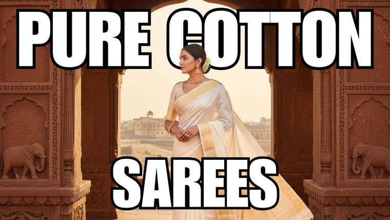 Pure Cotton Sarees: Timeless Handloom Styles & Care Guide